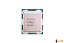 Load image into Gallery viewer, E5-2690 V4 SR2N2 INTEL XEON 14 CORE PROCESSOR 2.6GHZ 35MB SMART CACHE TOP VIEW